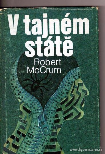 Robert McCrum V tajném státě , 1985 - - foto 2