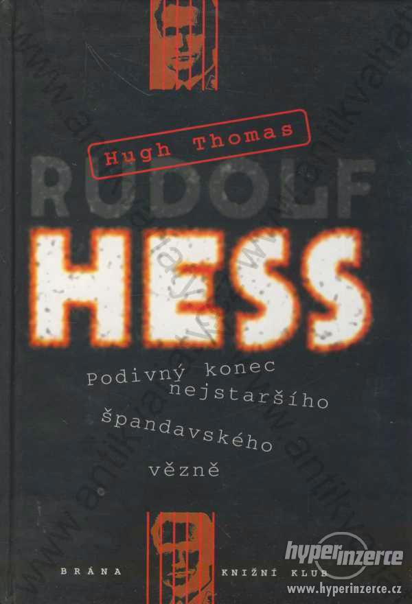 Rudolf Hess Hugh Thomas 1999 - foto 1