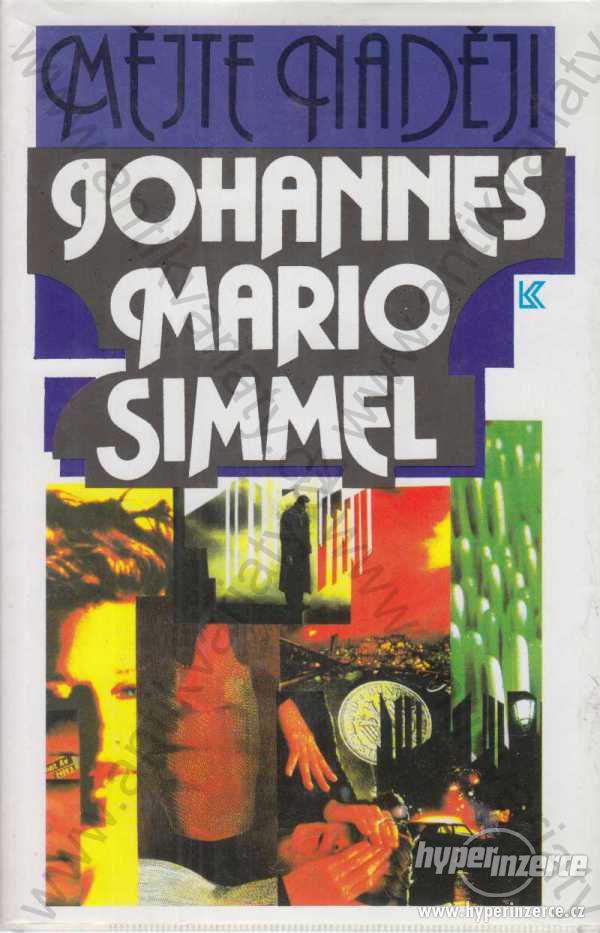 Mějte naději  Johannes Mario Simmel 1993 - foto 1