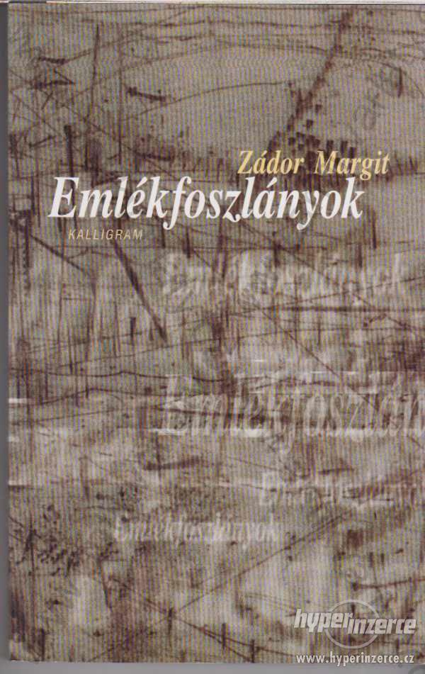 Emlékfoszlányok /maďarsky/ Zádor Margit 2003 - foto 1