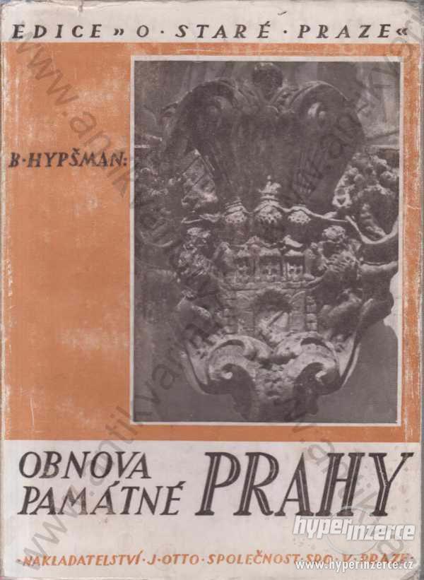Obnova památné Prahy B. Hypšman 1947 J. Otto Praha - foto 1