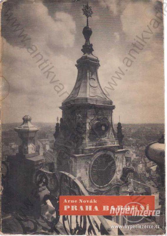 Praha barokní Arne Novák 1947 - foto 1
