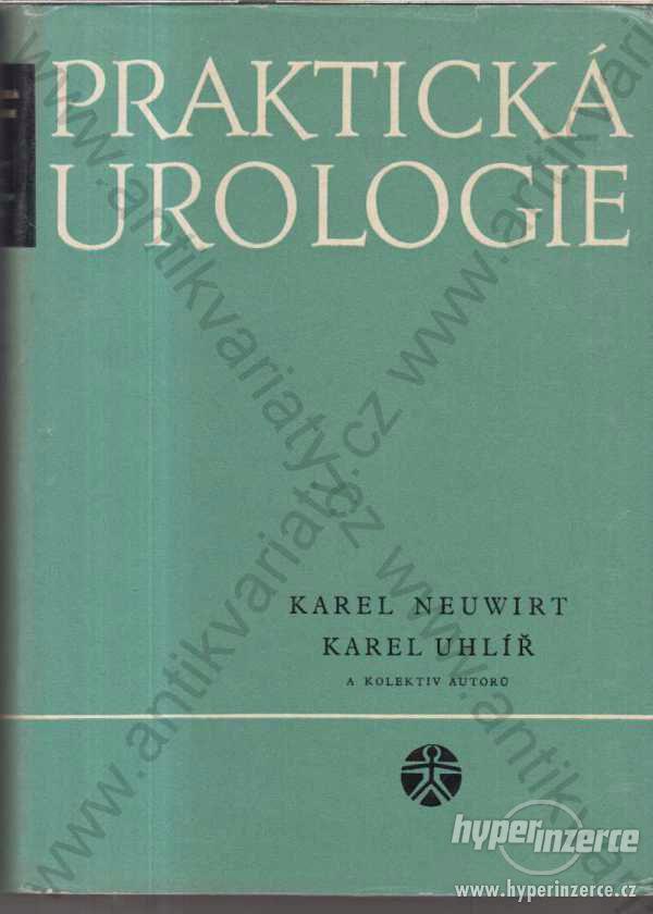 Praktická urologie K.Neuwirt,K.Uhlíř a kol. 1965 - foto 1