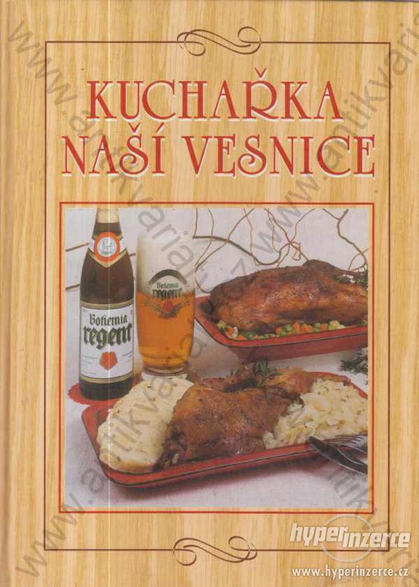Kuchařka naší vesnice kol. autorů 1999 Ottovo nak. - foto 1