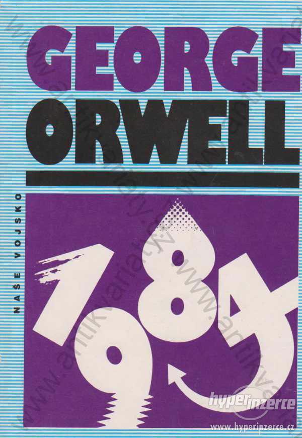 1984 George Orwell Naše vojsko, Praha 1991 - foto 1