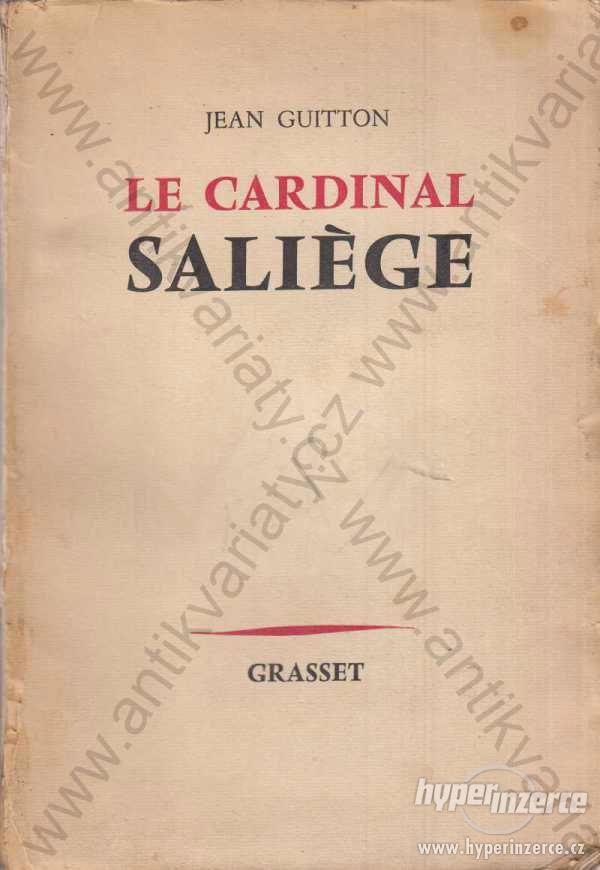 Le Cardinal Saliege Jean Guitton 1957 Grasset - foto 1