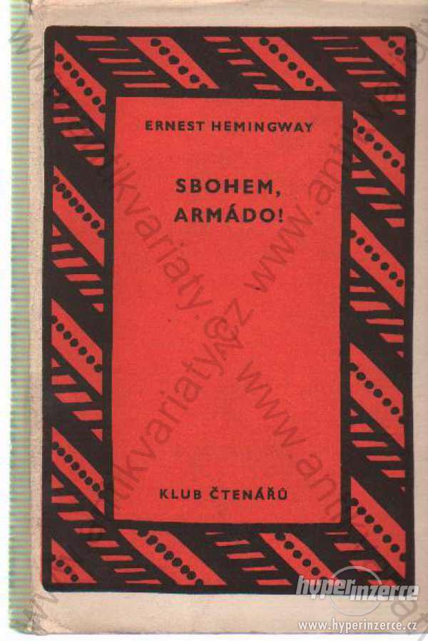 Sbohem armádo! Ernest Hemingway SNKLHU, Praha 1958 - foto 1