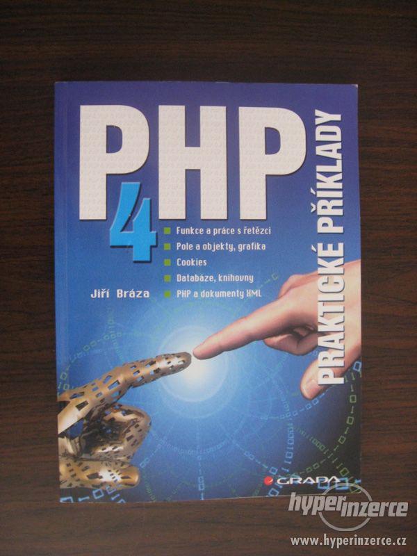 PHP 4 Učebnice základů jaz. + praktické příklady, Jiří Bráza - foto 2