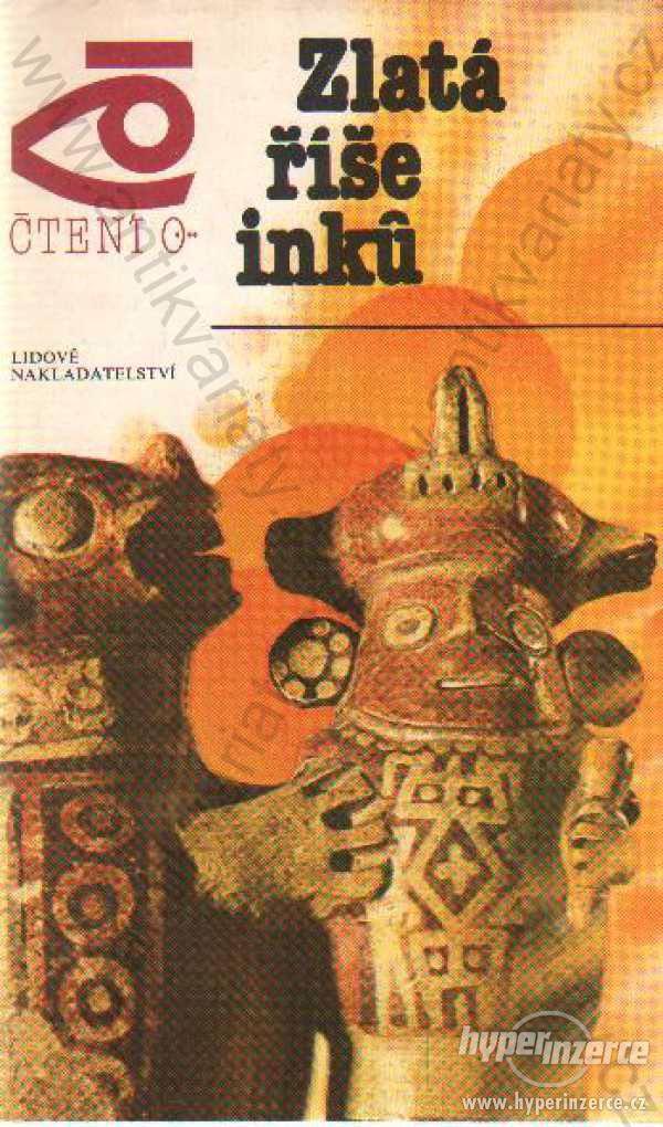 Zlatá říše inků Vladimir Kuzmiščev 1985 - foto 1