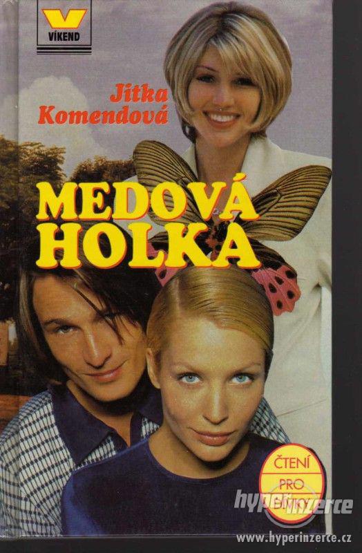 Medová holka  Jitka Komendová - 1999 - 1.vydání - - foto 1
