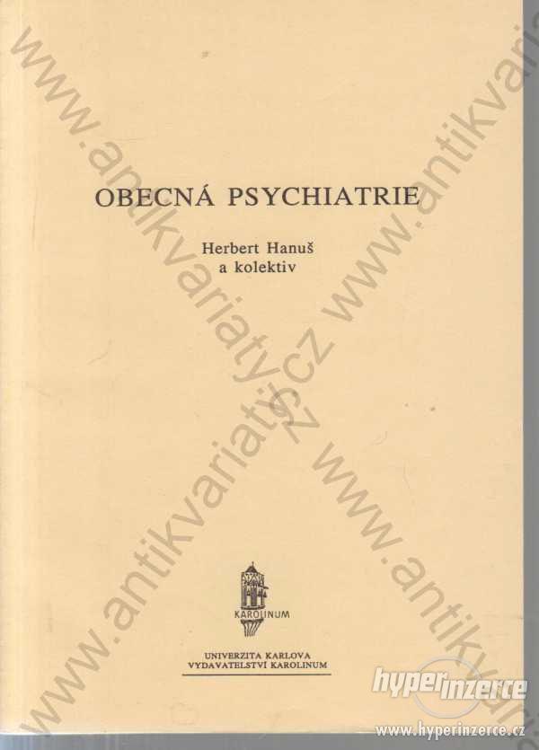 Obecná psychiatrie  Herbert Hanuš a kol. Karolinum - foto 1