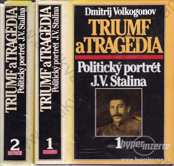 Triumf a tragedie 1 + 2  Dimitrij Volkogonov 1990 - foto 1