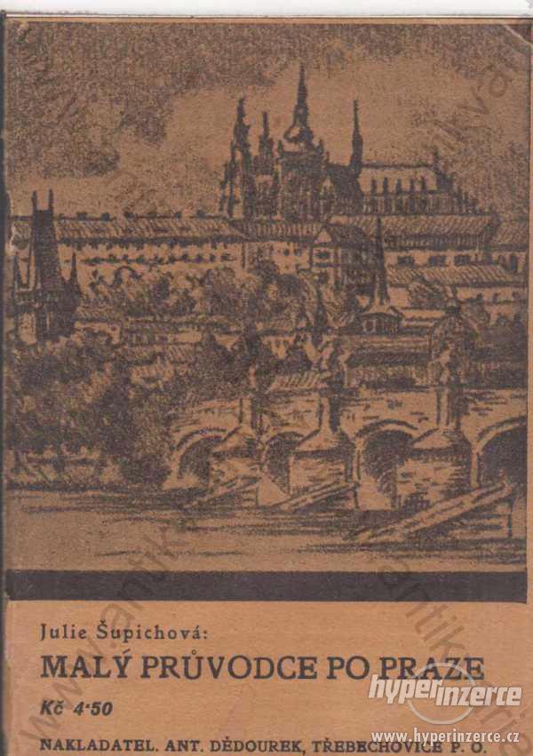 Malý průvodce po Praze Julie Šupichová 1938 - foto 1