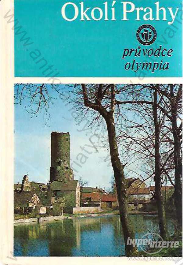 Okolí Prahy Václav Lomič a kol. 1983 Olympia - foto 1