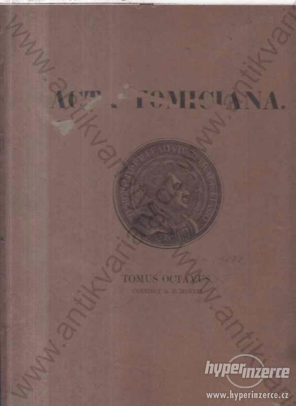 Acta Tomiciana - Tomus Octavus 1876 - foto 1