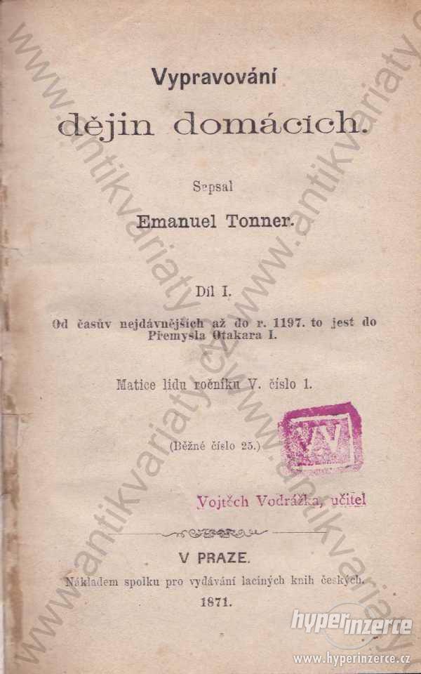 Vypravování dějin domácích Emanuel Tonner 1871 - foto 1