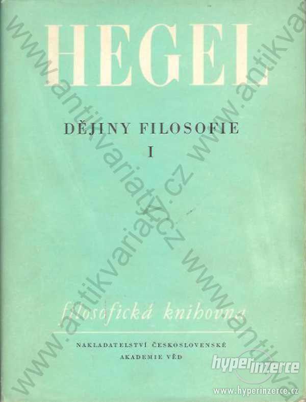 Dějiny filosofie I Hegel 1961 čsl. akademie věd - foto 1