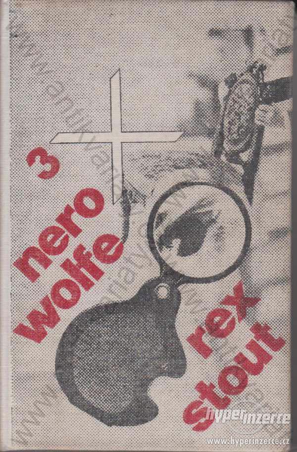 Třikrát Nero Wolfe Rex Stout Odeon, Praha 1973 - foto 1