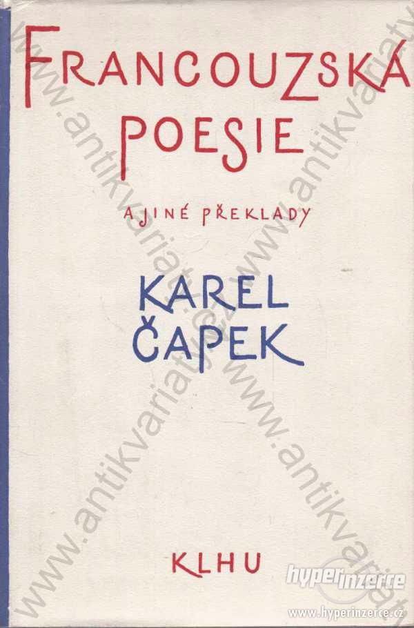 Francouzská poesie a jiné překlady K. Čapek 1957 - foto 1