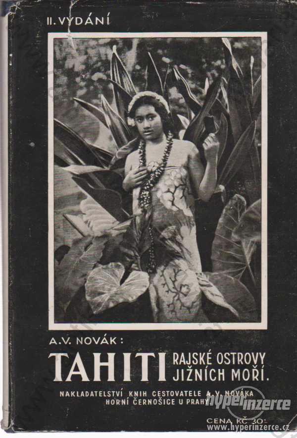 Tahiti rajské ostrovy jižních moří A.V. Novák 1923 - foto 1