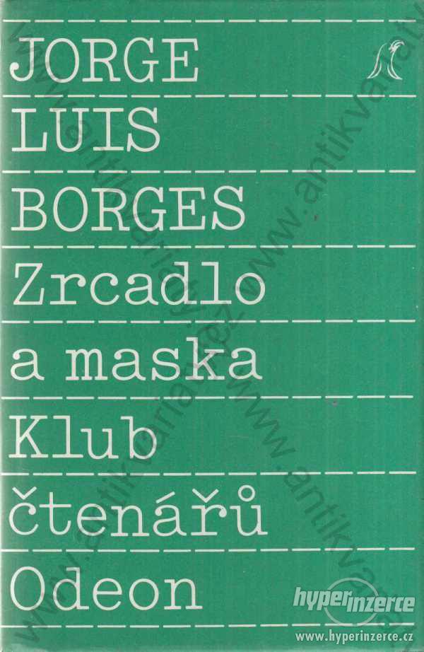 Zrcadlo a maska Jorge Luis Borges 1989 - foto 1