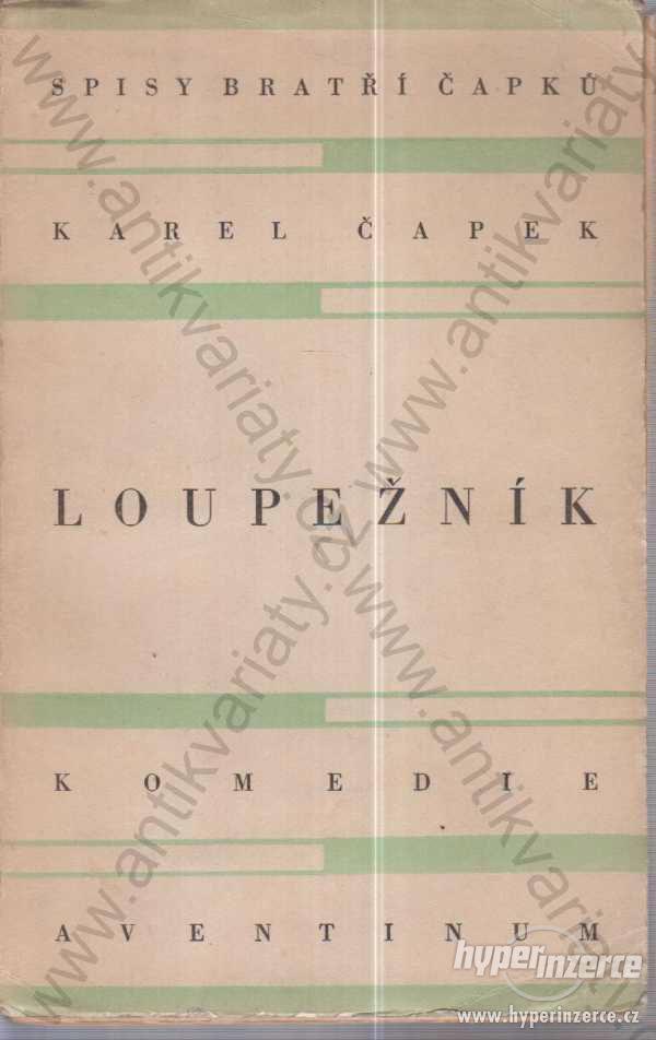 Loupežník Karel Čapek Aventinum, Praha 1931 - foto 1