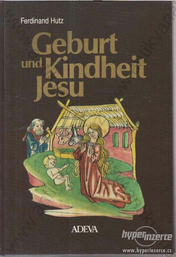 Geburt und Kindheit Jesu Ferdinand Hutz 1989 - foto 1