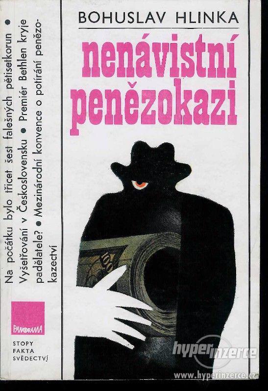 Nenávistní penězokazi  Bohuslav Hlinka 1.vydání  1981 - foto 1
