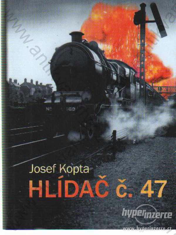 Hlídač č. 47 Josef Kopta Nakladatelství XYZ, 2008 - foto 1