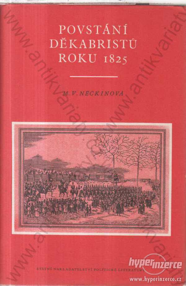 Povstání děkabristů roku 1825 M. V. Něčkinová 1953 - foto 1