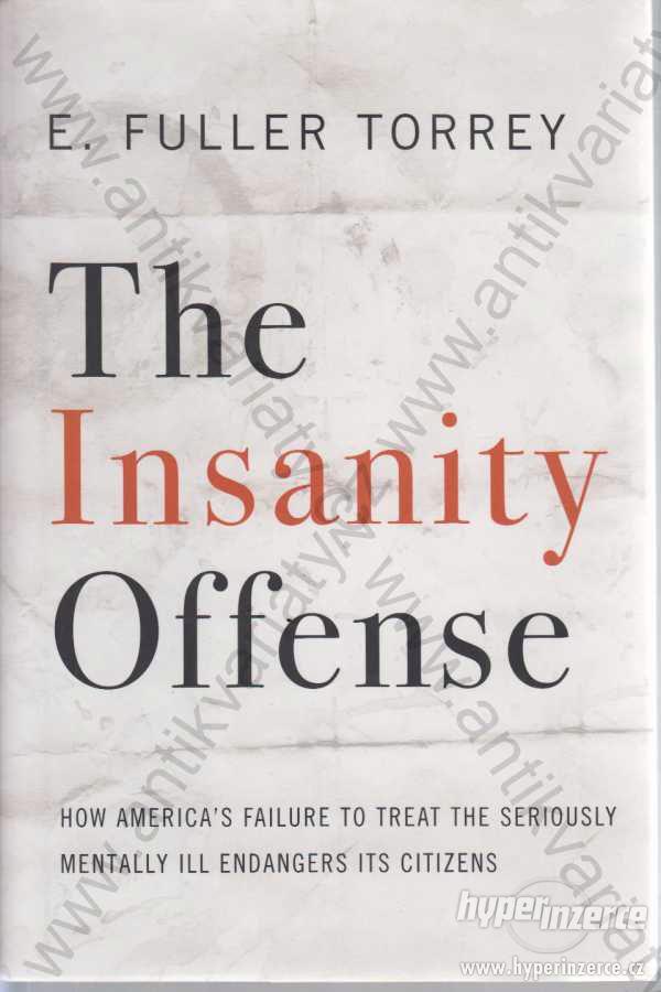 The Insanity Offense E. Fuller Torrey 2008 - foto 1