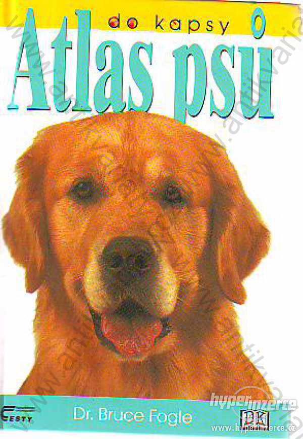 Atlas psů do kapsy Bruce Fogle - foto 1