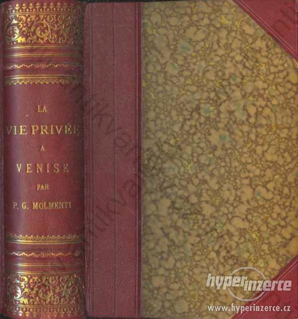 La Vie Priveé a Venise P. G. Molmenti 1882 - foto 1