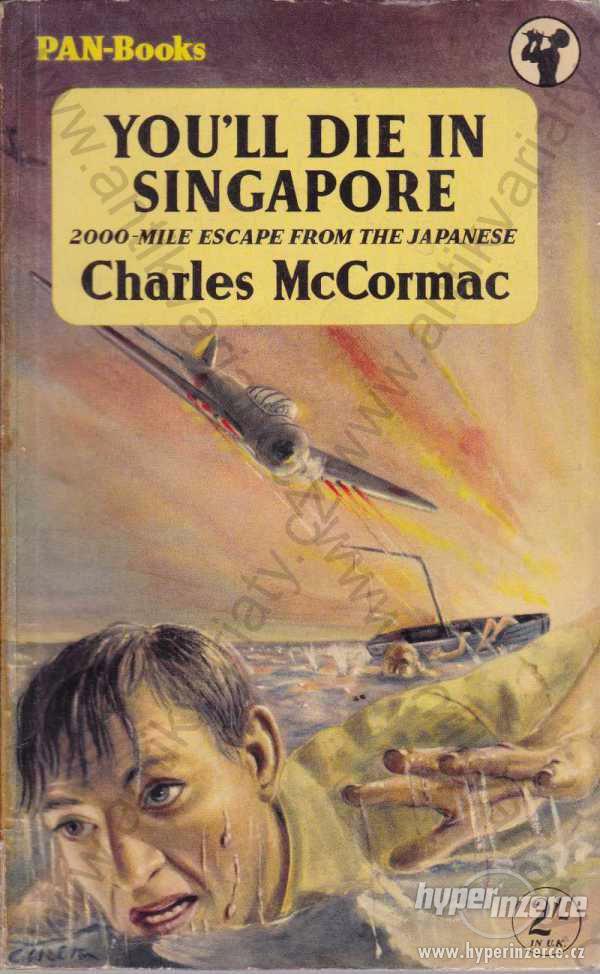 You´ll die in Singapore Charles McCormac 1954 - foto 1