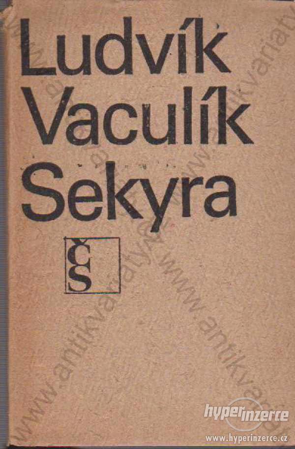 Sekyra Ludvík Vaculík - foto 1