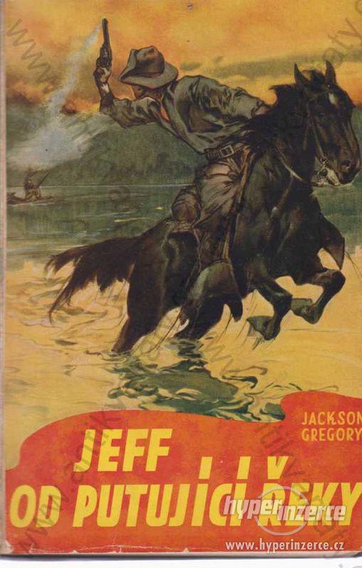 Jeff od putující řeky, Jackson Gregory, 1939 - foto 1