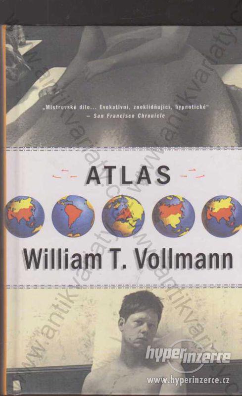 Atlas William Tanner Vollmann 2002 Pragma - foto 1