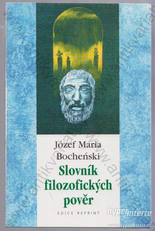 Slovník filozofických pověr J.M. Bocheński 1993 - foto 1