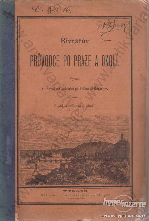 Řivnáčův průvodce po Praze a okolí  1881 - foto 1