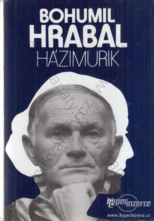 Házimurik /maďarsky/ Bohumil Hrabal 2008 - foto 1