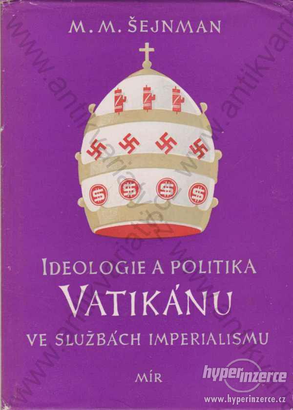 Ideologie a politika Vatikánu M. M. Šejnman 1951 - foto 1