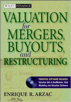 Valuation: Mergers, Buyouts and Restructuring, Enrique R. Ar - foto 1