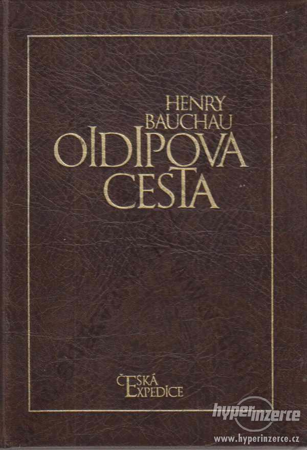 Oidipova cesta Henry Bauchau 1994 Česká expedice - foto 1