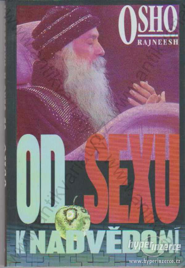 Od sexu k nadvědomí Osho Rajneesh 1992 - foto 1