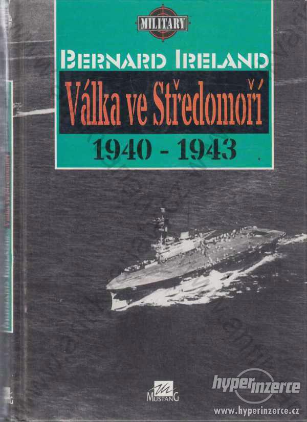 Válka ve Středomoří Bernard Ireland 1940-1943 - foto 1