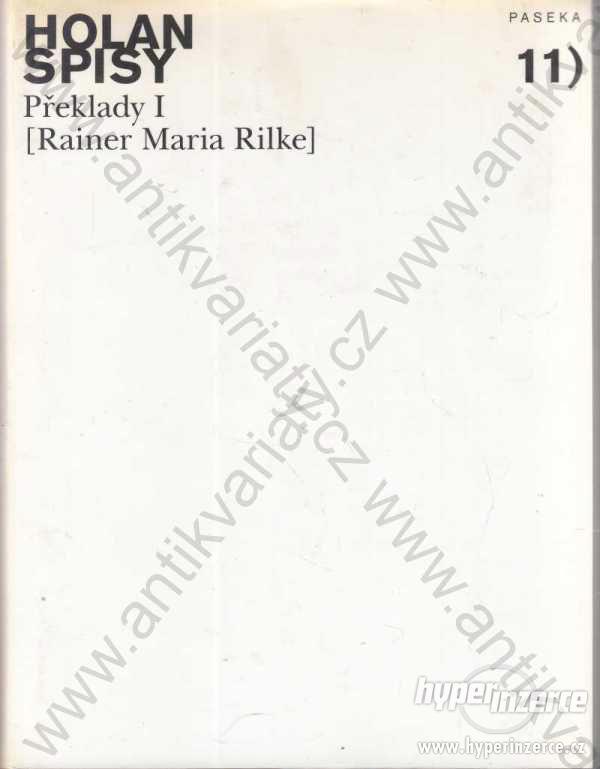 Spisy Překlady I (Rainer Maria Rilke) V.Holan 2007 - foto 1