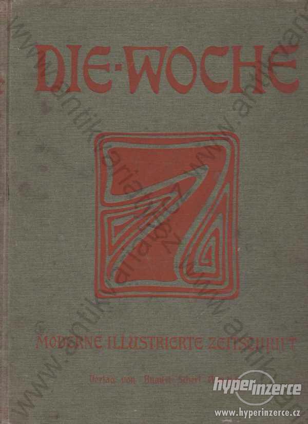 Die Woche - Moderne Illustrierte Zeitschraft 1905 - foto 1