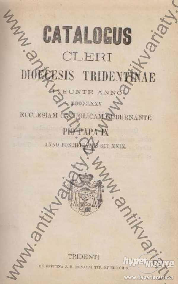 Catalogus cleru dioecesis tridentinae ineunte anno MDCCCLXXV., ecclesiam catholicam gubernate Pio Pa - foto 1
