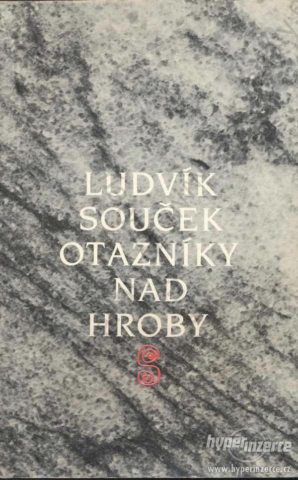 Otazníky nad hroby Ludvík Souček Českosl.spis.1986 - foto 1