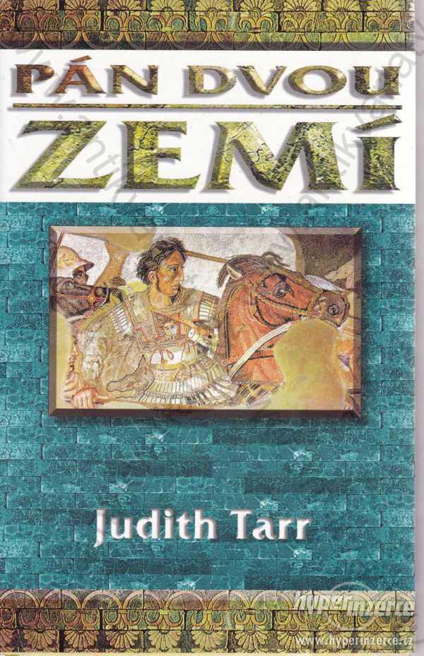 Pán dvou zemí  Judith Tarr 1998 - foto 1